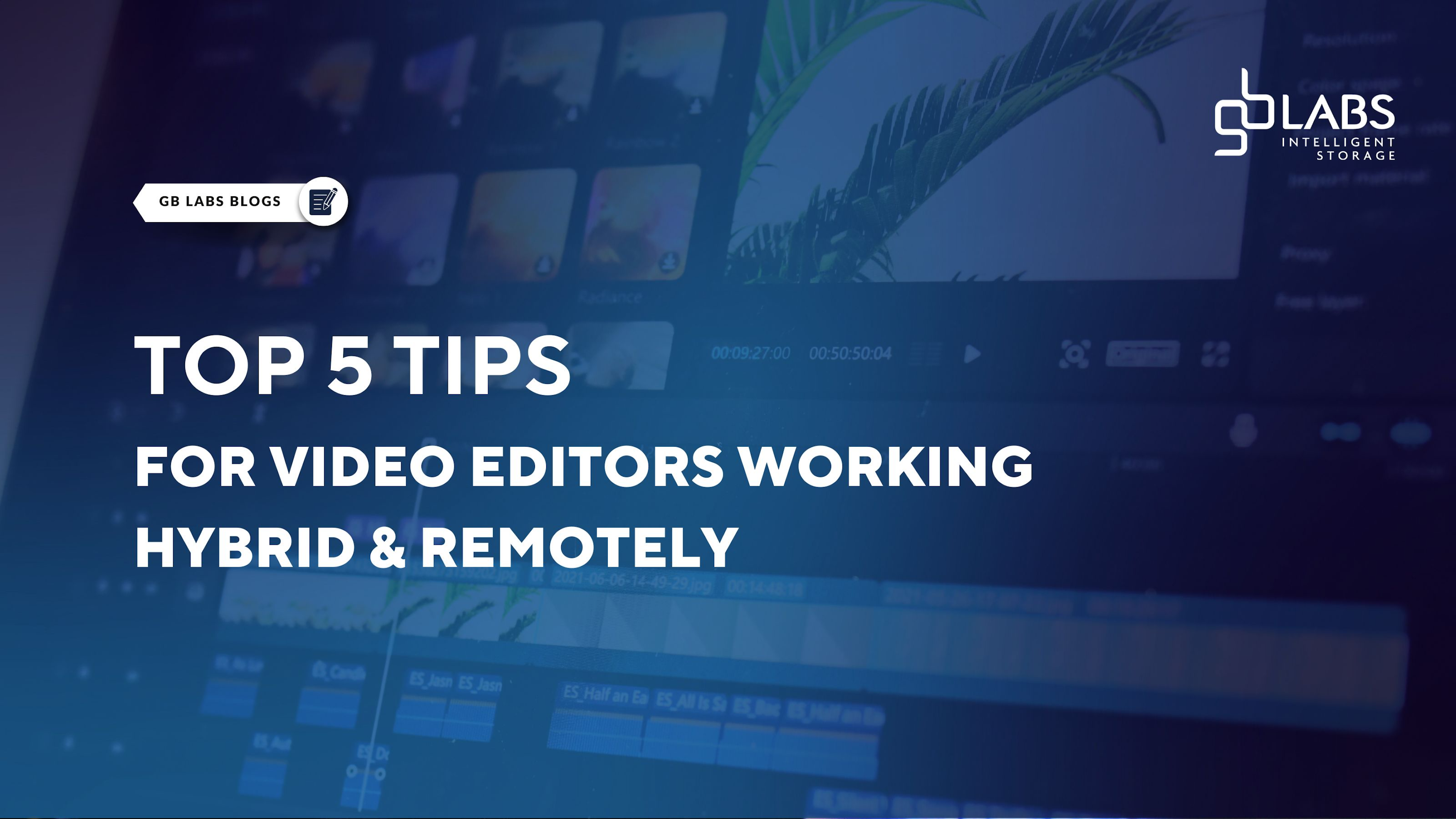 5 Top Tips for Video Editors Working Remotely